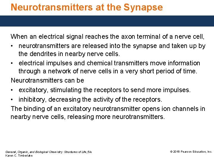 Neurotransmitters at the Synapse When an electrical signal reaches the axon terminal of a