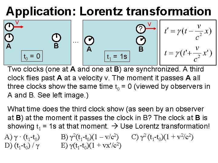 Application: Lorentz transformation v ? B A t 0 = 0 v … A Application: Lorentz transformation v ? B A t 0 = 0 v … A