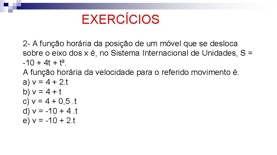 EXERCÍCIOS 2 - A função horária da posição de um móvel que se desloca