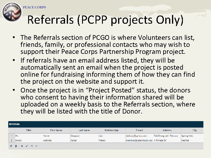 Referrals (PCPP projects Only) • The Referrals section of PCGO is where Volunteers can