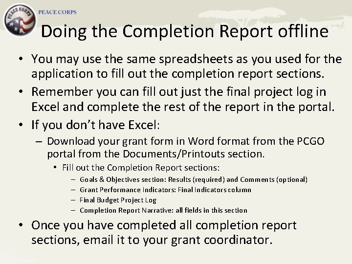 Doing the Completion Report offline • You may use the same spreadsheets as you