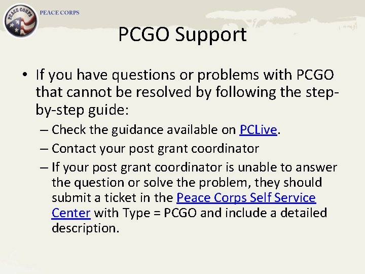 PCGO Support • If you have questions or problems with PCGO that cannot be