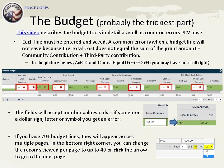 The Budget (probably the trickiest part) This video describes the budget tools in detail