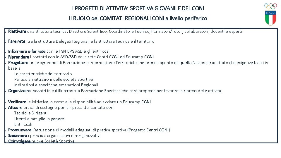 I PROGETTI DI ATTIVITA’ SPORTIVA GIOVANILE DEL CONI Il RUOLO dei COMITATI REGIONALI CONI