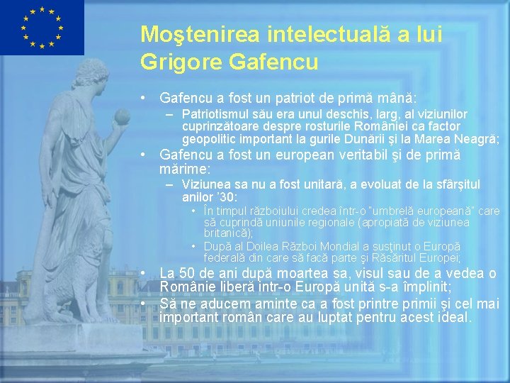 Moştenirea intelectuală a lui Grigore Gafencu • Gafencu a fost un patriot de primă