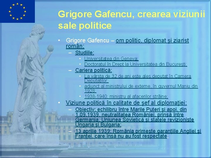 Grigore Gafencu, crearea viziunii sale politice • Grigore Gafencu – om politic, diplomat şi
