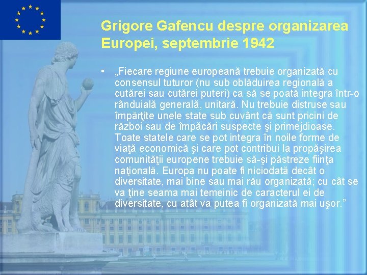 Grigore Gafencu despre organizarea Europei, septembrie 1942 • „Fiecare regiune europeană trebuie organizată cu