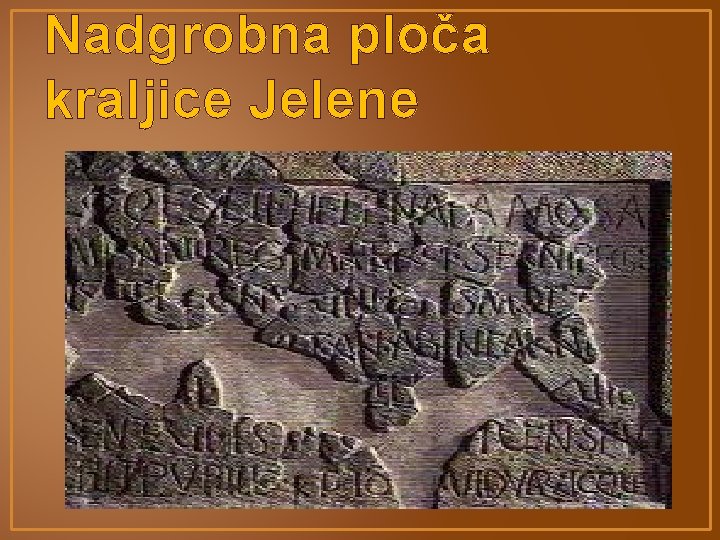 Nadgrobna ploča kraljice Jelene 