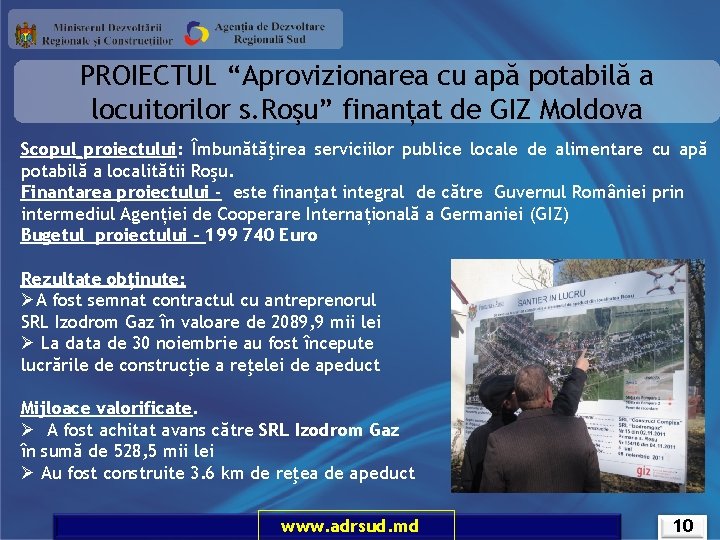 PROIECTUL “Aprovizionarea cu apă potabilă a locuitorilor s. Roşu” finanțat de GIZ Moldova Scopul