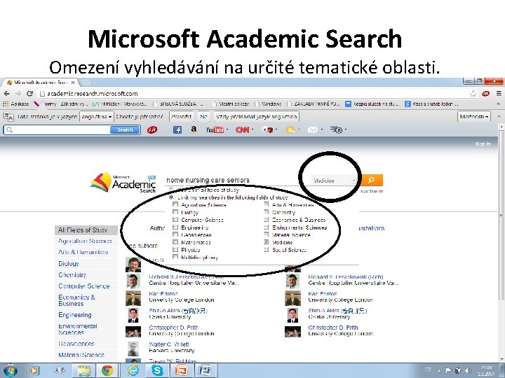 Microsoft Academic Search Omezení vyhledávání na určité tematické oblasti. 