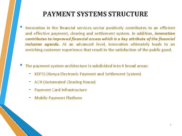 PAYMENT SYSTEMS STRUCTURE • Innovation in the financial services sector positively contributes to an PAYMENT SYSTEMS STRUCTURE • Innovation in the financial services sector positively contributes to an