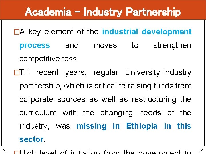 Academia - Industry Partnership �A key element of the industrial development process and moves Academia - Industry Partnership �A key element of the industrial development process and moves