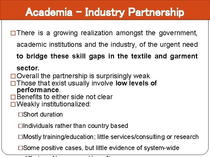 Academia - Industry Partnership � There is a growing realization amongst the government, academic Academia - Industry Partnership � There is a growing realization amongst the government, academic