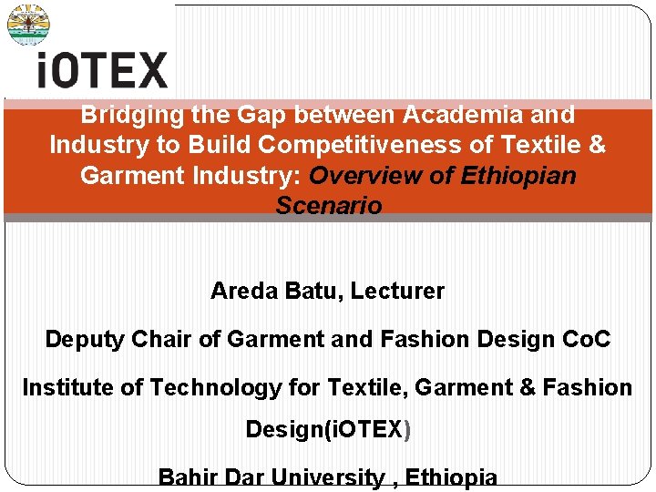 Bridging the Gap between Academia and Industry to Build Competitiveness of Textile & Garment