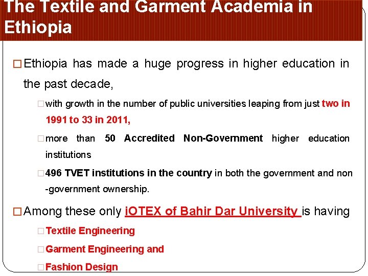 The Textile and Garment Academia in Ethiopia � Ethiopia has made a huge progress