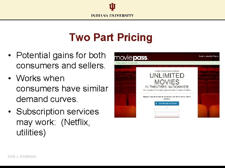 Two Part Pricing • Potential gains for both consumers and sellers. • Works when