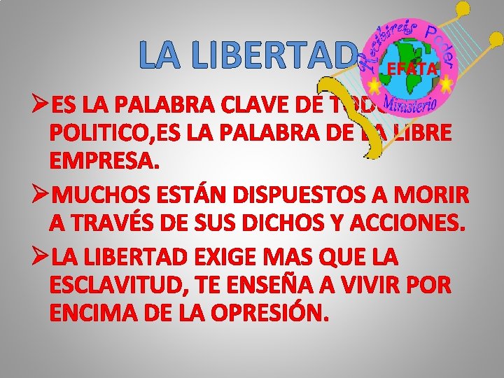 LA LIBERTAD ØES LA PALABRA CLAVE DE TODO POLITICO, ES LA PALABRA DE LA