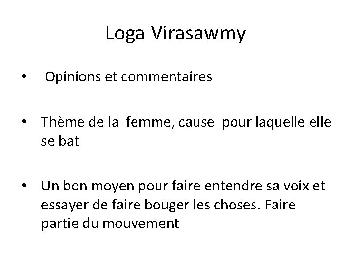 Loga Virasawmy • Opinions et commentaires • Thème de la femme, cause pour laquelle