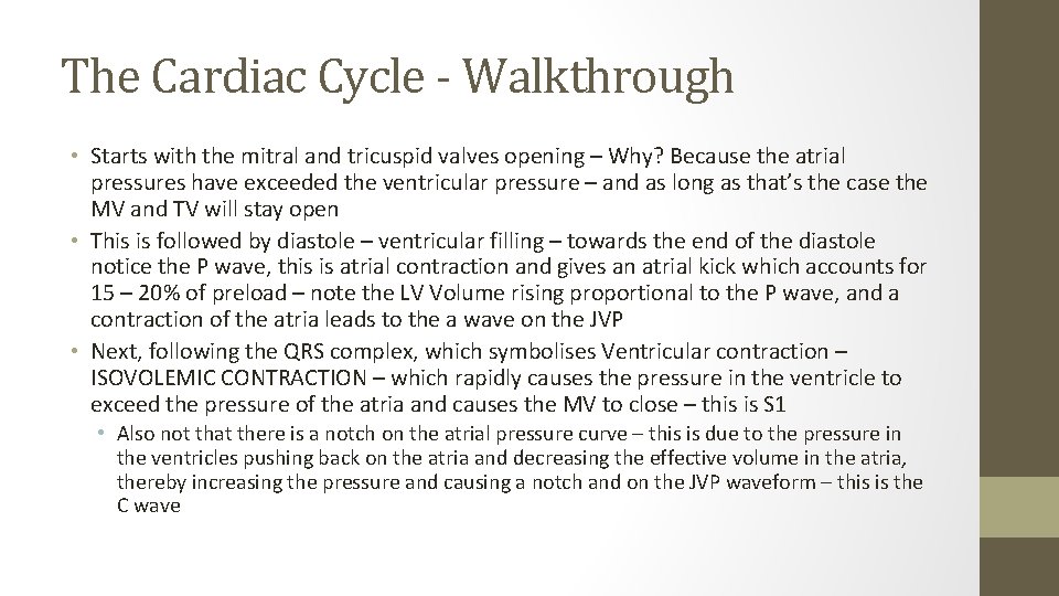 The Cardiac Cycle - Walkthrough • Starts with the mitral and tricuspid valves opening