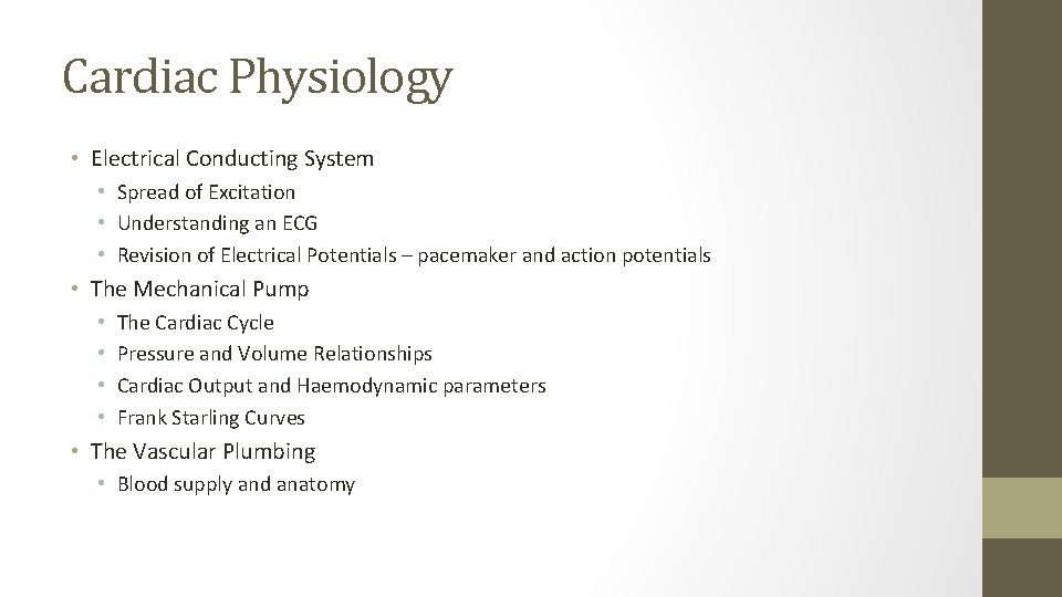 Cardiac Physiology • Electrical Conducting System • Spread of Excitation • Understanding an ECG