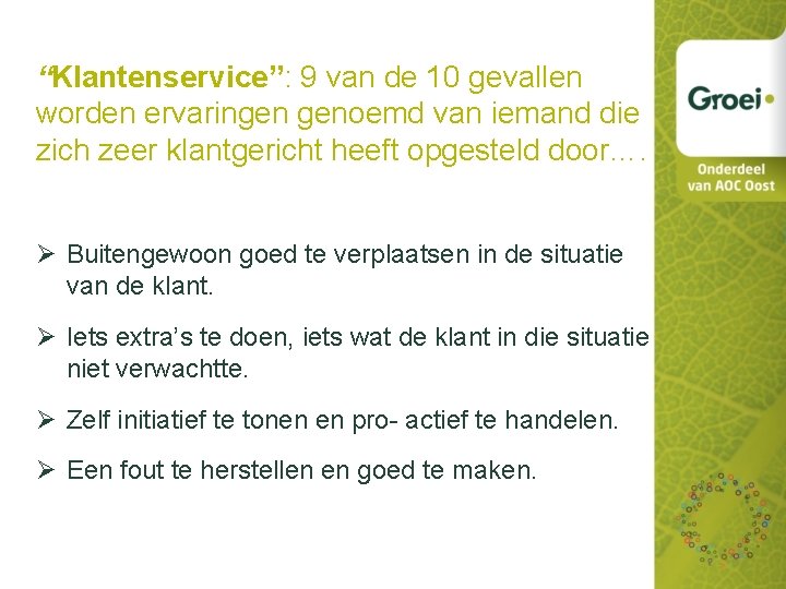 “Klantenservice”: 9 van de 10 gevallen worden ervaringen genoemd van iemand die zich zeer