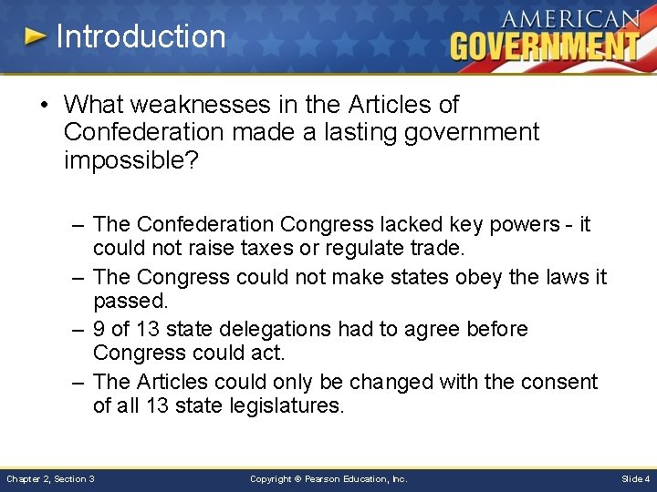 Introduction • What weaknesses in the Articles of Confederation made a lasting government impossible?