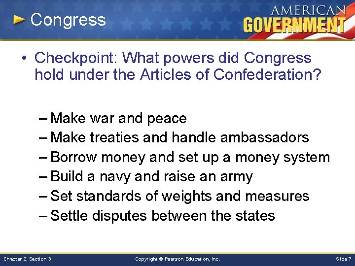 Congress • Checkpoint: What powers did Congress hold under the Articles of Confederation? –