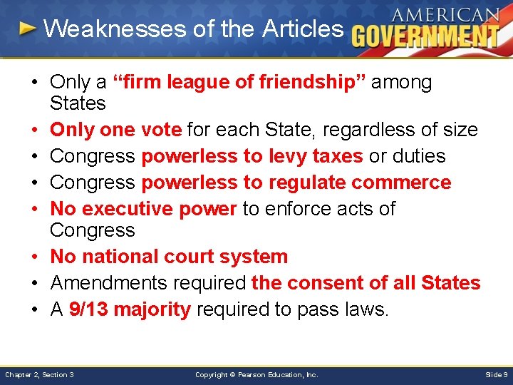 Weaknesses of the Articles • Only a “firm league of friendship” among States •