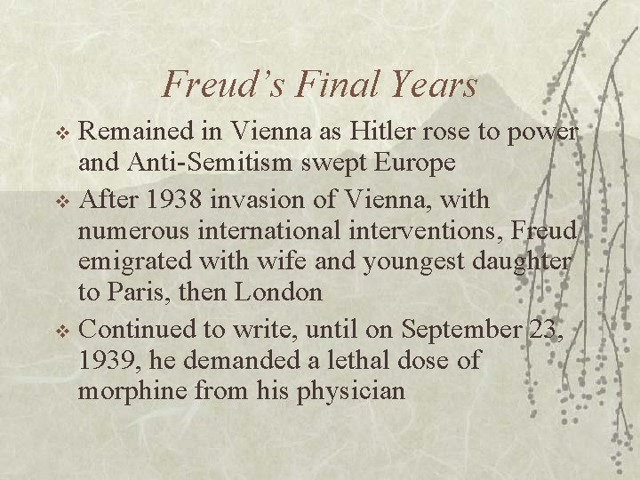 Freud’s Final Years Remained in Vienna as Hitler rose to power and Anti-Semitism swept