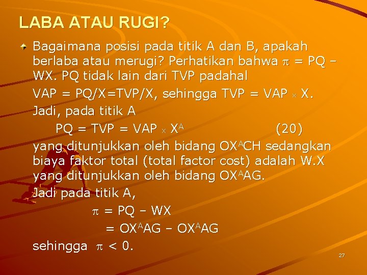 LABA ATAU RUGI? Bagaimana posisi pada titik A dan B, apakah berlaba atau merugi?
