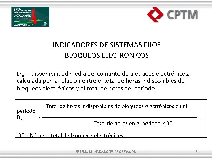 INDICADORES DE SISTEMAS FIJOS BLOQUEOS ELECTRÓNICOS DBE – disponibilidad media del conjunto de bloqueos