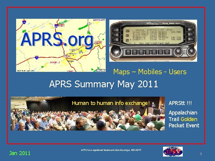 APRS. org Maps – Mobiles - Users APRS Summary May 2011 Human to human