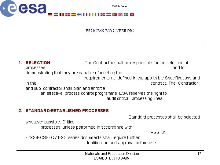 SME Initiative PROCESS ENGINEERING 1. SELECTION The Contractor shall be responsible for the selection