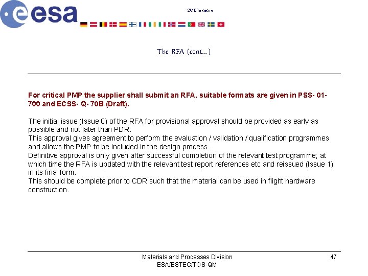 SME Initiative The RFA (cont…) For critical PMP the supplier shall submit an RFA,