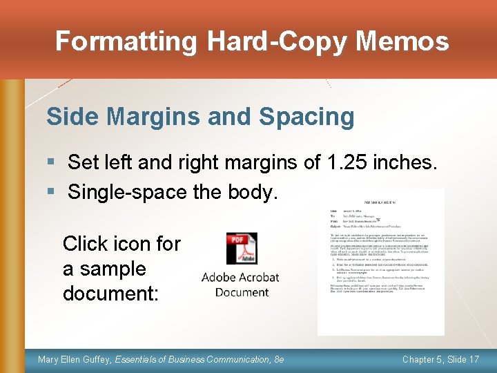 Formatting Hard-Copy Memos Side Margins and Spacing § Set left and right margins of