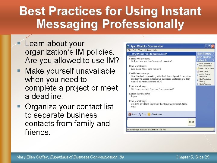 Best Practices for Using Instant Messaging Professionally § Learn about your organization’s IM policies.