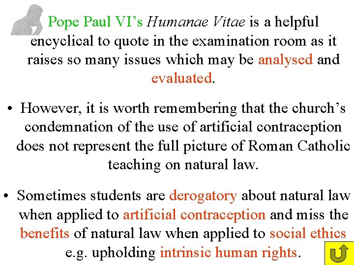 • Pope Paul VI’s Humanae Vitae is a helpful encyclical to quote in • Pope Paul VI’s Humanae Vitae is a helpful encyclical to quote in