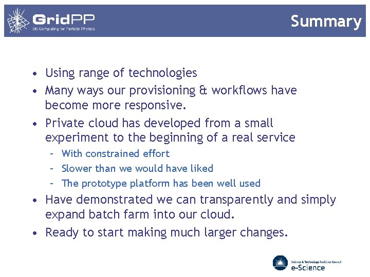 Summary • Using range of technologies • Many ways our provisioning & workflows have Summary • Using range of technologies • Many ways our provisioning & workflows have