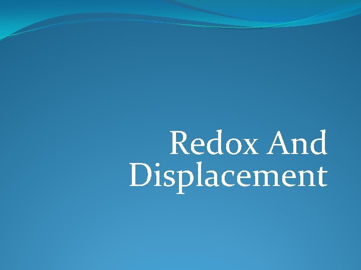 Redox And Displacement 