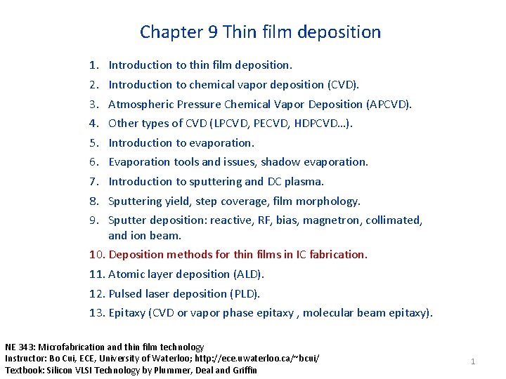 Chapter 9 Thin film deposition 1. 2. 3. 4. 5. 6. 7. 8. 9.