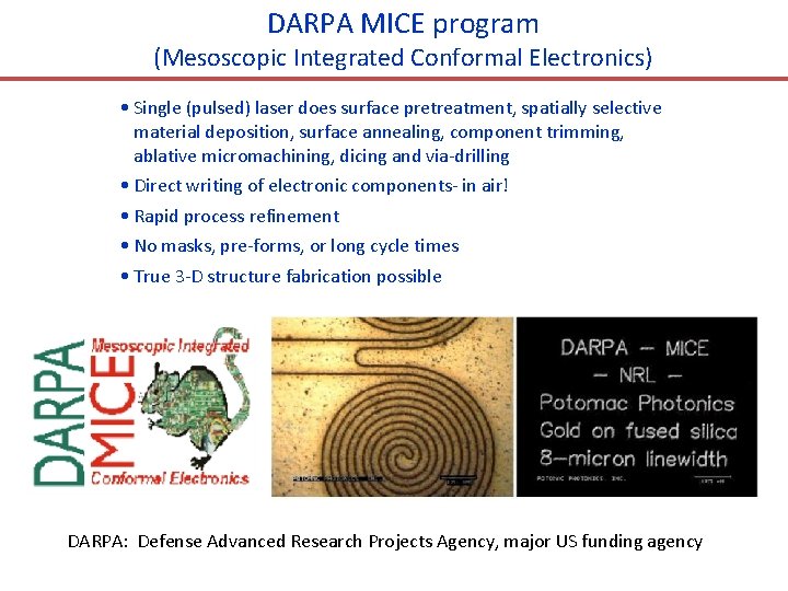 DARPA MICE program (Mesoscopic Integrated Conformal Electronics) • Single (pulsed) laser does surface pretreatment,
