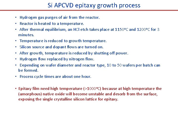 Si APCVD epitaxy growth process • Hydrogen gas purges of air from the reactor.