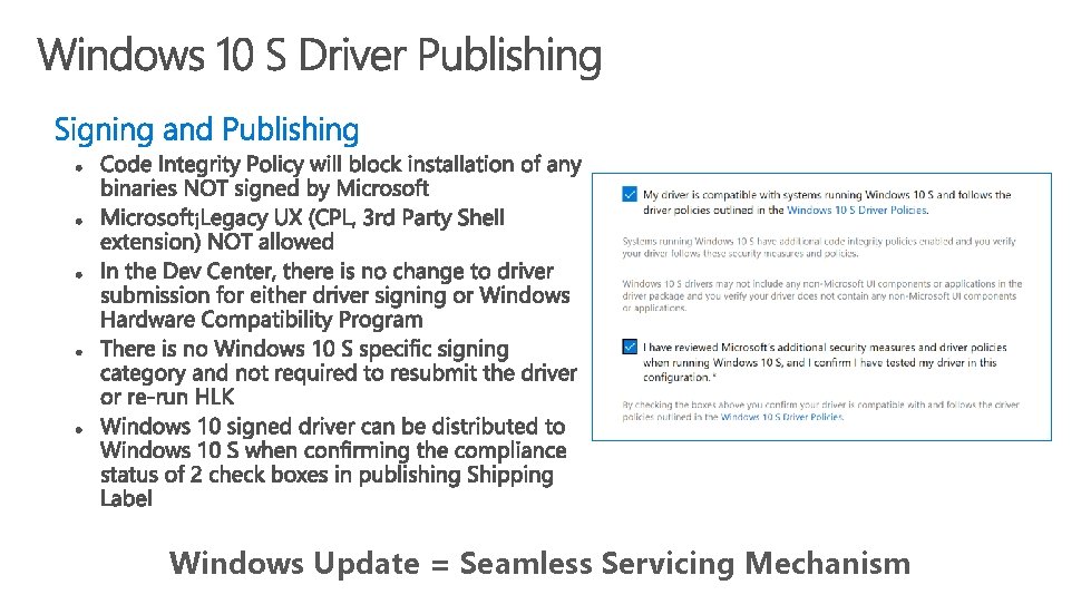 Windows Update = Seamless Servicing Mechanism 