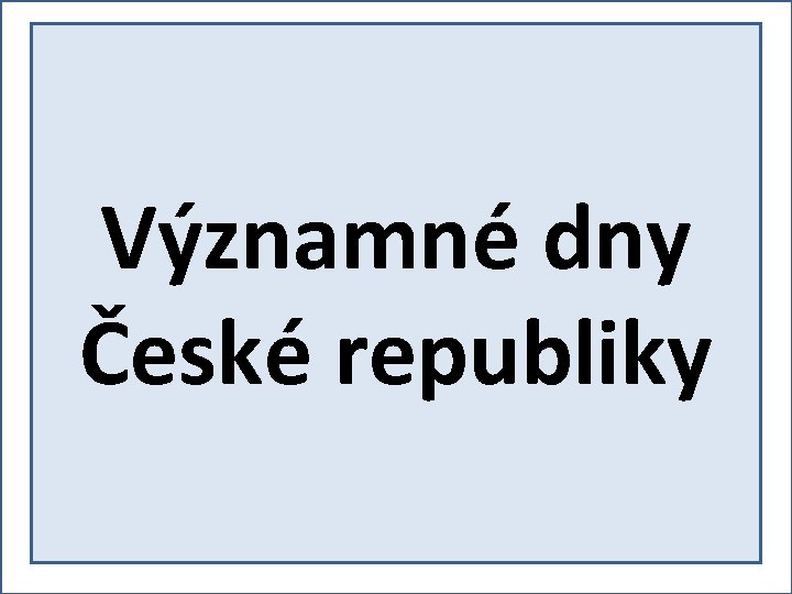 Významné dny České republiky 