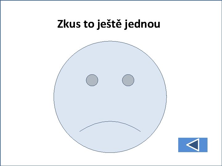Zkus to ještě jednou 