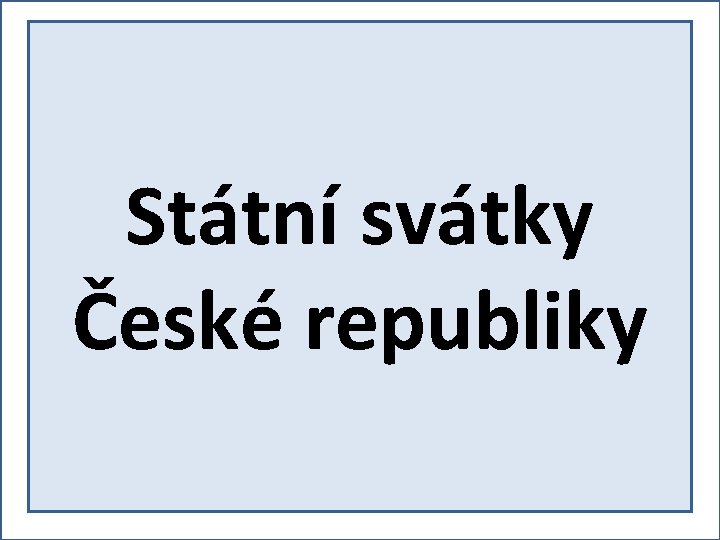 Státní svátky České republiky 