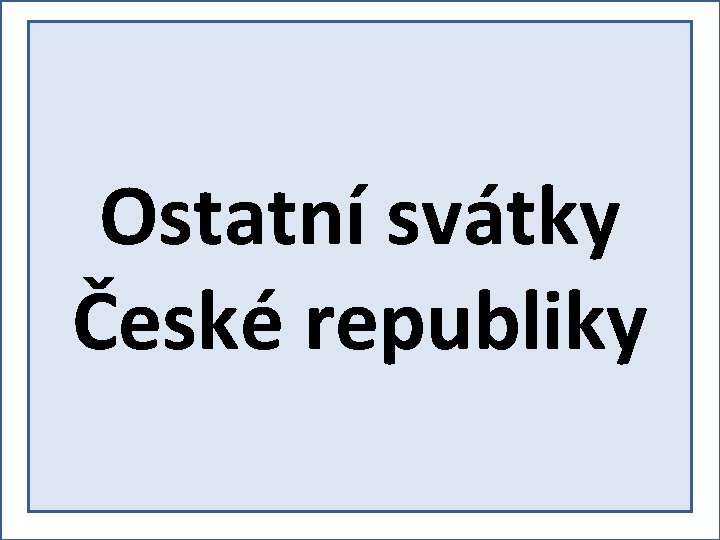 Ostatní svátky České republiky 