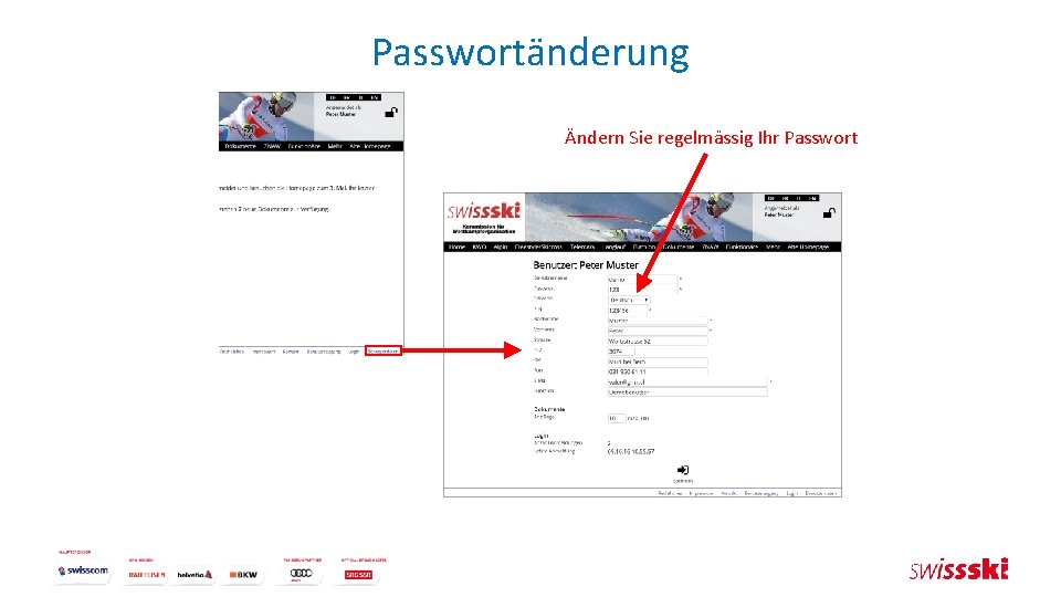 Passwortänderung Ändern Sie regelmässig Ihr Passwort 