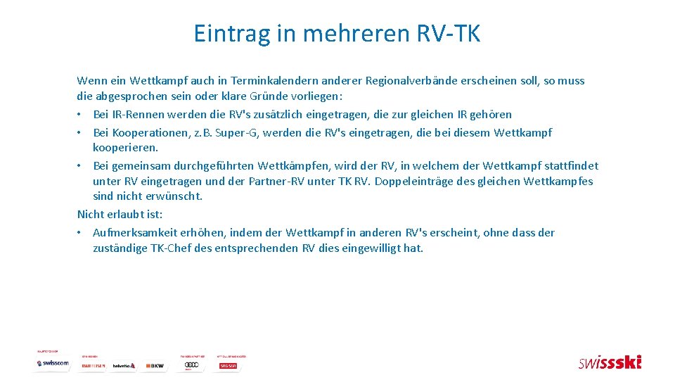 Eintrag in mehreren RV-TK Wenn ein Wettkampf auch in Terminkalendern anderer Regionalverbände erscheinen soll,