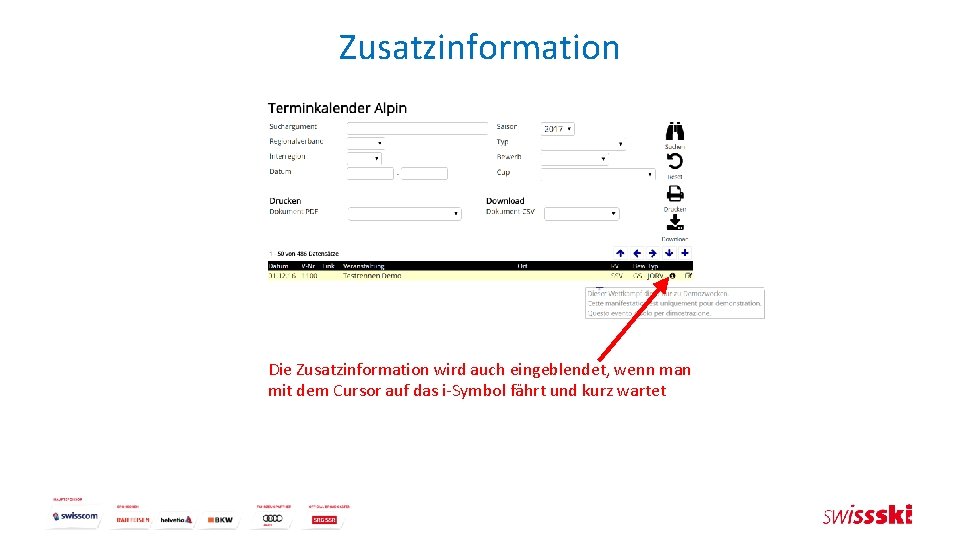 Zusatzinformation Die Zusatzinformation wird auch eingeblendet, wenn man mit dem Cursor auf das i-Symbol